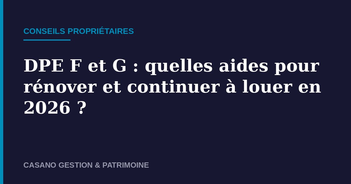 DPE F et G aides rénovation 2026 - Casano Gestion & Patrimoine